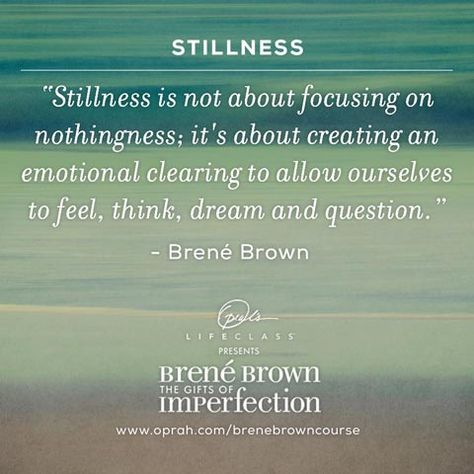 Part Two, Lesson Four: Stillness Brown Quotes, Yoga Themes, Brené Brown, Brene Brown Quotes, Brene Brown, Download Image, Yoga Quotes, Leadership Quotes, Making Room