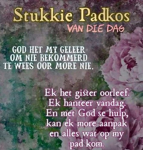 Warm Quotes, Sympathy Quotes, Good Morning Sweetheart Quotes, Bible Verses About Faith, Afrikaans Quotes, Good Morning Prayer, Inspirational Quotes God, Special Quotes, Scripture Journaling