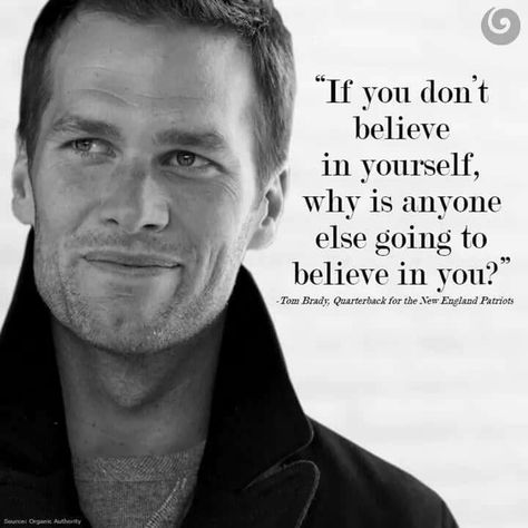 Tom Brady Tom Brady Quotes, Tom Brady Patriots, New England Patriots Football, The Four Agreements, Patriots Football, Character Inspiration Male, Sport Quotes, Sports Quotes, Football Boys