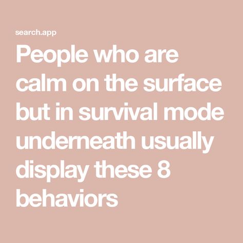 People who are calm on the surface but in survival mode underneath usually display these 8 behaviors Not Living Just Surviving, Disappointed By People, People Who Need Constant Validation, Survival Mode Quotes Life, How To Get Out Of Freeze Mode, Closed Minded People Quotes, Bruce Sievert, How To Get Out Of Survival Mode, Exploitation Quotes