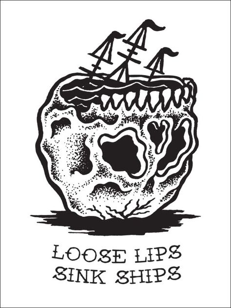 "Loose lips do sink ships" Loose Lips Sink Ships Tattoo, Ships Tattoo, Tank Tattoo, Witty Art, Roy Lichtenstein Pop Art, Sketchy Tank, Tattoo 2023, Loose Lips Sink Ships, Flash Tattoo Designs