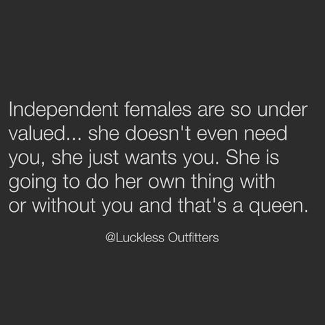 Independent Woman, Independent Women Quotes, Independent Women, Queen Quotes, Need You, Woman Quotes, Great Quotes, Relationship Quotes, Cool Words