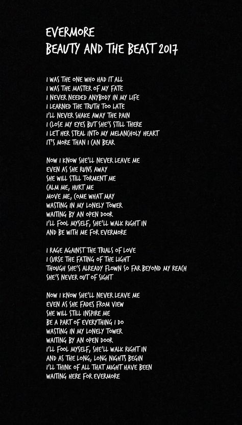 Favorite song♡ when beast sings this song in the movie... it's the best part~ Beauty And The Beast Poem, Poem Song Lyrics, Evermore Beauty And The Beast, Beauty And The Beast Lyrics, Beauty And The Beast Piano Letters, Beauty And The Beast Wedding Song, Disney Song Lyrics Quotes, Beauty And The Beast Song Lyrics, Beast Song