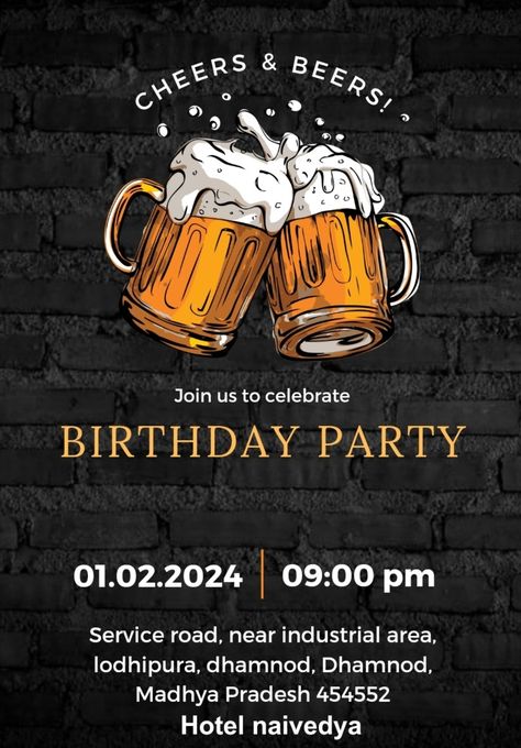 Beer Birthday Invitations, Birthday Layout, Happy Birthday Invitation Card, Birthday Man, Diy Birthday Invitations, Birthday Party Treats, Beer Theme, Beer Birthday, Adult Birthday Invitations