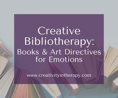 Creative Bibliotherapy: Books and Art Directives for Emotions - Creativity in Therapy Bibliotherapy Counseling, Therapy Topics, Play Therapy Activities, List Of Emotions, Spot Books, Feelings Activities, Books And Art, Play Therapy Techniques, Emotions Activities