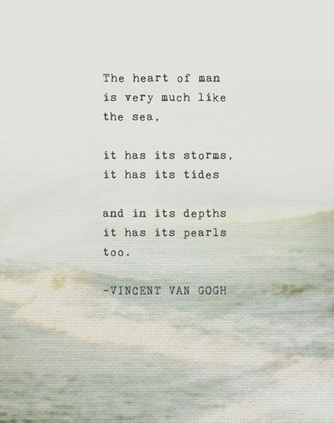 Seaside Quotes, Sea Poetry, Vincent Van Gogh Quote, Sea Poems, Float Quotes, Vincent Van Gogh Quotes, Van Gogh Quotes, Sea Quotes, Ocean Quotes