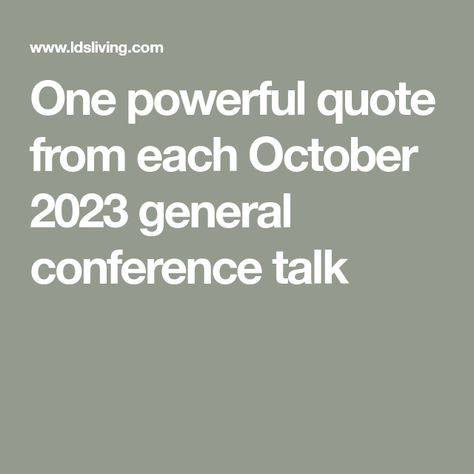 Relief Society Spiritual Thought, Quotes From General Conference 2023, Lds General Conference October 2023, General Conference Quotes October 2024, Lds Spiritual Thought Messages, Lds General Conference Quotes April 2024, October 2024 General Conference Quotes, General Conference October 2023, October 2023 General Conference Quotes