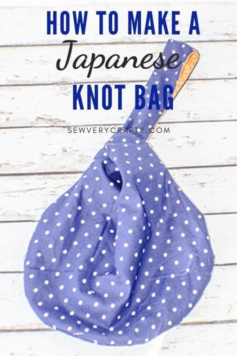 Knot Bag Tutorial, Japanese Knot Bag Pattern, Knot Bag Pattern, Ladybug Wreath, Japanese Knot, Purse Sewing Patterns, Japanese Knot Bag, Knot Bag, Japanese Bag