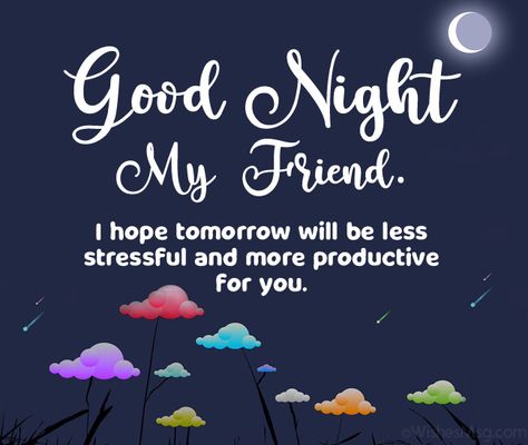 70+ Good Night Messages For Friends - Wishes and Quotes Good Night Wishes For Friends, Friends Wishes, Goodnight Quotes For Friends, Good Night Meme, Good Night Dear Friend, Sweet Good Night Messages, Good Night My Friend, Good Night Friends Images, Good Night To You