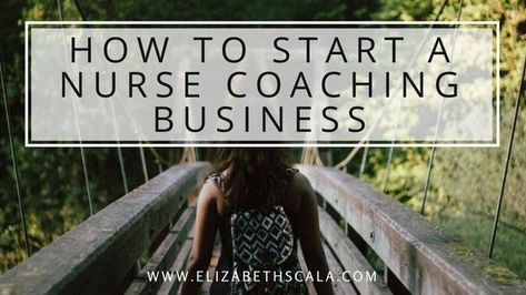 How to Start a Nurse Coaching Business Nurse Coaching, Nurse Coach, Nurse Blog, Holistic Nurse, Holistic Nursing, Nurse Entrepreneur, Lpn Schools, Becoming A Nurse, Health Coach Business