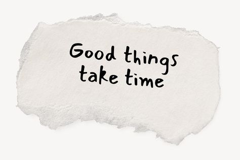 Good Things Take Time Wallpaper, Torn Paper Texture, Elements Quote, Paper Quotes, Quote Banner, Ripped Paper, Paper Quote, Digital Collage Art, Inspirational Quotes Wallpapers