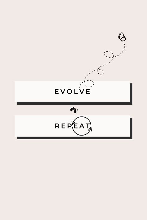 #evolve #repeat #nevergiveup Evolve Or Repeat Quote, Evolve Or Repeat, Repeat Quotes, Evolve Quotes, 2024 Vision, Never Give Up, Positive Quotes, Self Love, Vision Board