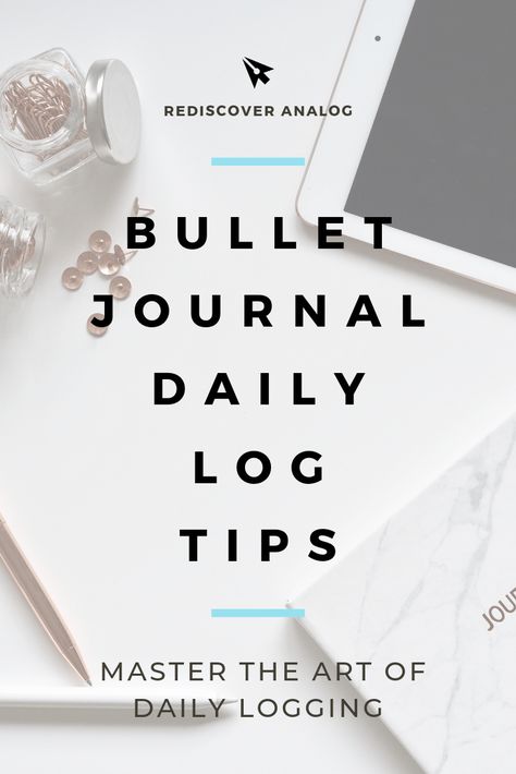 Mastering the Bullet Journal: Daily Logs — Rediscover Analog Bullet Journal Daily Log, Monthly Bullet Journal Layout, Bullet Journal Daily, How To Be More Organized, Journal Tips, Grid Journal, Journal Layouts, Bullet Journal How To Start A, Bullet Journal Hacks