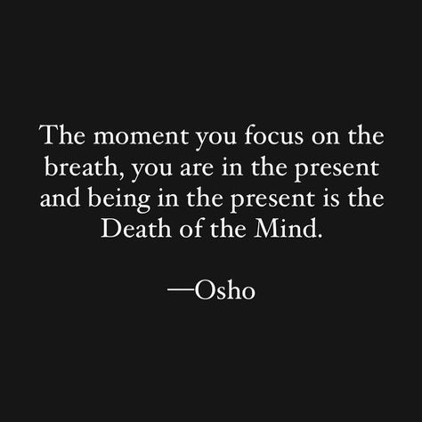 Oshx Maroon on Instagram: "The breath is the most apt activity which can be termed as in the present, no other activity can be as close to existence as the breath itself, as inhaling and exhaling is an instinct and a part of the eternal law, we have been breathing sub-consciously, to breathe consciously, in totality, becoming the breath itself, makes you to be in the present. —Osho, ES DHAMMO SANANTANO @oshxmaroon #bookstagram #books #quotes #present #live #liveauthentic #spirituality #medit Be In Present Quotes, Osho Books, Conscious Breathing, Be In The Present, Loa Quotes, Breathe Quotes, Fly Quotes, Osho Quotes, Books Quotes