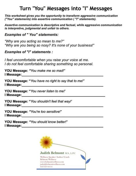 Couples therapy Exercises Worksheets Also Turning "you" Messages Into "i" Messages | Notice the feelings you are going through. Whenever you do, consider something which is wholly crazy fun and possibly irresponsible. So now you've got... | Couples Therapy Exercises, Couples Therapy Worksheets, Counseling Worksheets, Assertive Communication, School Social Work, Therapeutic Activities, I Am Statements, Counseling Activities, Child Therapy