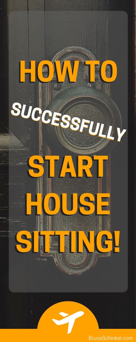 How To Successfully Start House Sitting • BruceSchinkel Out House, Nomad Lifestyle, House Sitter, Digital Nomad Lifestyle, Traveling Tips, Exchange Student, House Sitting, Blogging 101, Travel Articles