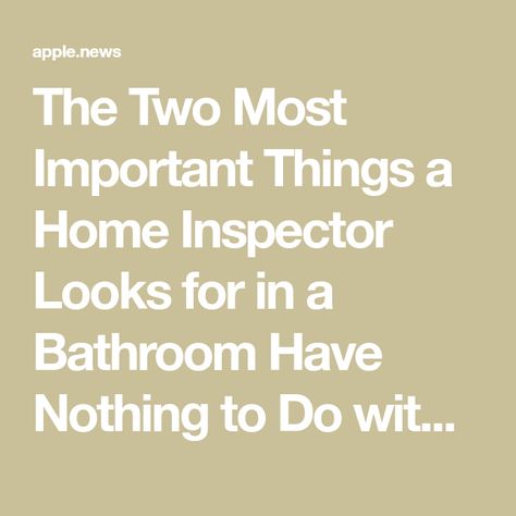 The Two Most Important Things a Home Inspector Looks for in a Bathroom Have Nothing to Do with Style Home Inspector, Home Hacks, Apartment Therapy, The Two, Bathroom Ideas, Bathrooms, Look At, Two By Two, Apartment