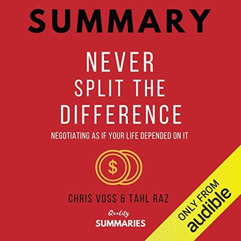 Audiobooks matching keywords Never Split The Difference: Negotiating As If Your Life Depended On It by Chris Voss | Audible.com Never Split The Difference, Chris Voss, Cheat Sheets, Split, Audio, Quotes, Quick Saves