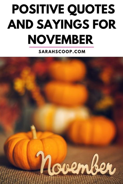 Thankful November Quotes, November Blessings Quotes Inspirational, Nov 1 Quotes, November Quotes Inspirational, Month Of November Quotes, First Day Of November Quotes, November Thankful Quotes, Happy November 1st Quotes, November Motivational Quotes