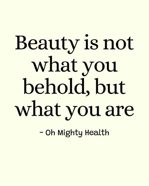 Deep reflective quote on cream background reading "Beauty is not what you behold, but what you are" in serif font, Oh Mighty Health signature Beauty Quotes Inspirational, Beauty And Health, More Quotes, Organic Skincare, Beauty Quotes, Organic Skin Care, True Beauty, Daily Inspiration, See You