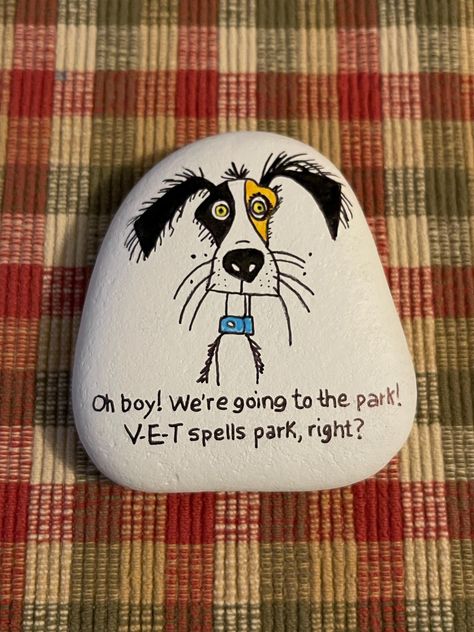 This is a hand painted river rock featuring a funny dog with " oh boy! we're going to the park! V-E-T spells park, right?" measures 3 1/2 inches x 3 inches x 1 inch.  Sealed with varnish to help preserve the art. Please note! the back is not painted so that you may see the raw rock. Painted Dog Rocks, Memorial Rocks Painted, Rock Painting Dogs, Dog Rock Painting, River Stones Crafts, Yard Stones, Rock Crafts Diy, Painted River Rocks, Doddle Art