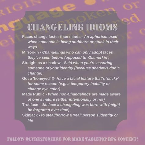 Dictionary-style text post containing changeling idioms for Dungeons & Dragons Dnd Languages, Dm Tips, Dnd Stories, Dungeon Master's Guide, D D Character Ideas, Dungeons And Dragons 5e, Writing Fantasy, Dnd 5e Homebrew, Dnd Dragons