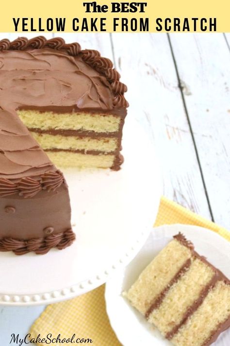 Yellow Cake Recipe From Scratch, Scratch Yellow Cake Recipe, Yellow Cake From Scratch, Yellow Layer Cake, Yellow Cake With Chocolate Frosting, Cake Flour Recipe, Cake Recipe From Scratch, Moist Yellow Cakes, Yellow Cake Recipe