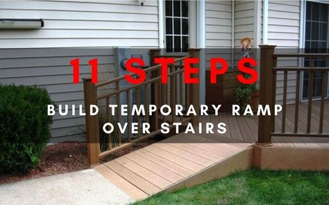 In this article, you will find out how to build a temporary ramp over stairs for wheelchair use. It's easy and suitable for those with zero experience. Ramp Over Stairs, Disabled Ramps, Wheelchair Ramp Diy, Porch With Ramp, Build A Ramp, Wheelchair Ramp Design, Garage Steps, Outdoor Ramp, Wooden Ramp