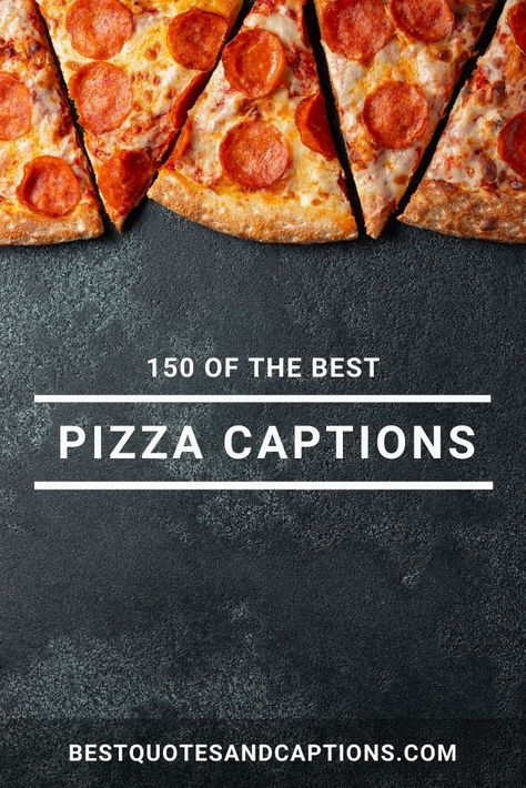 Pizza Captions for Instagram | 150+ of the cheesiest pizza quotes Pizza Quotes Instagram, Cheesiest Pizza, Food Captions Instagram, Pizza Slogans, Quotes Instagram Story, Pizza Puns, Pizza Quotes, Pizza Pictures, Foodie Quotes