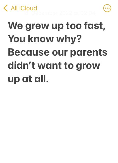 You Grew Up Too Fast Quotes, Growing Up Fast Quotes, Grew Up Too Fast Quotes, Growing Up Too Fast Quotes, Grew Up Too Fast, Sophie Core, Fast Quotes, Growing Up Too Fast, Note To Self Quotes