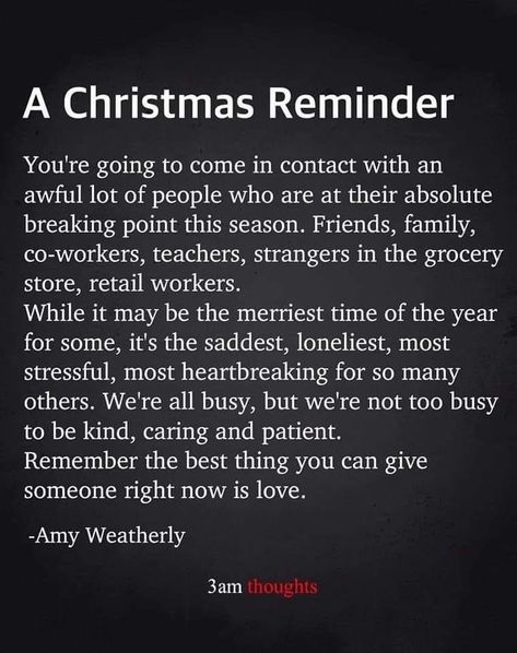 Christmas Reminder, Christmas Qoutes, 3am Thoughts, Breaking Point, Xmas Wishes, Hard Quotes, Christmas Messages, Time Quotes, Healing Quotes