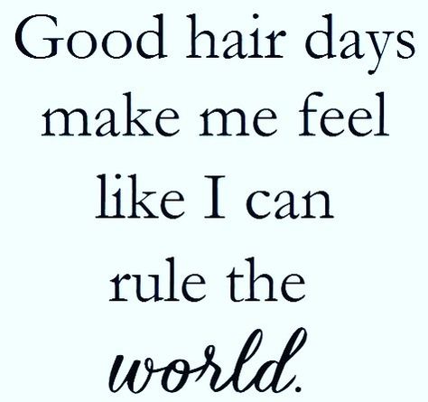 SUNDAY QUOTE  Have a great hair day Hair Salon Quotes, Stylist Quotes, Hairdresser Quotes, Hairstylist Quotes, Salon Quotes, Hair Quotes, Rule The World, Good Hair, Good Hair Day