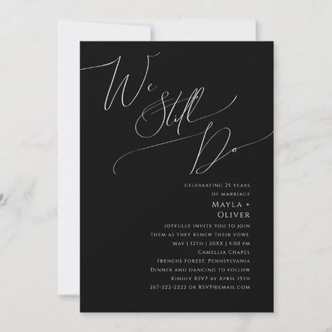 Whimsical Script We Still Do Vow Renewal | Black Invitation Boho Vow Renewal, We Still Do Vow Renewal, Wedding Vow Renewal Ceremony, Vow Renewal Invitations, Wedding Invitation Trends, Renewal Wedding, Vow Renewal Ceremony, Handwritten Calligraphy, Wedding Vows Renewal