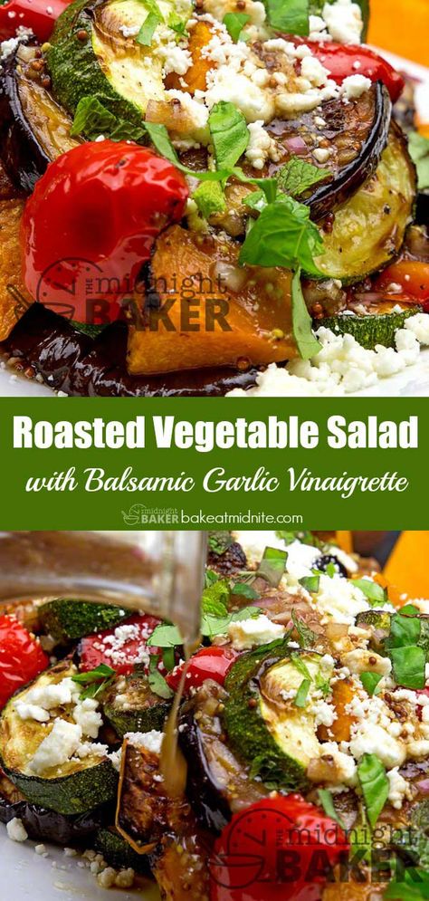 Roasted Vegetable Salad - The Midnight Baker - Balsamic Garlic Dressing Dressing Recipes Salad, Vegtable Salad, Roasted Veg Salad, Roasted Salad, Veg Salad Recipes, Panzanella Salad Recipe, Roasted Veggie Salad, Grilled Vegetable Salads, Garlic Dressing