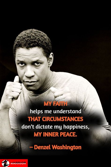 Denzel Washington motivational quotes Quotes About Faith, Gentlemens Guide, My Happiness, Denzel Washington, Quotes About God, Faith Quotes, Inner Peace, Help Me, Me Quotes