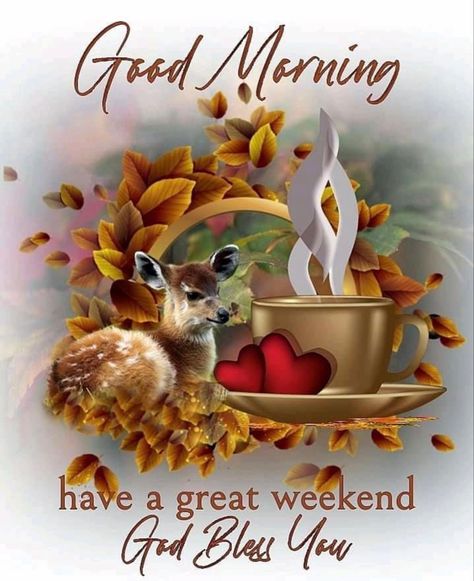 Fall Good Morning Quotes, Saturday Blessings Scriptures, Fall Good Morning, Saturday Morning Greetings, Good Morning Happy Weekend, Good Morning God, Saturday Greetings, Saturday Blessings, Weekend Greetings