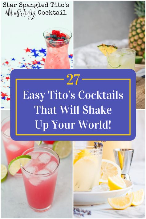 Collage of 4 easy tito's cocktails. Best Vodka Drinks, Vodka Recipes Easy, Sweet Mixed Drinks, Titos Vodka Recipes, Sherry Recipes, Vodka Drinks Easy, Vodka Mixed Drinks, Vodka Cocktails Easy, Best Mixed Drinks