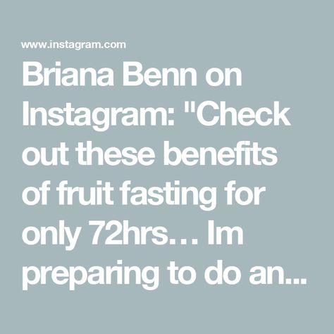 Briana Benn on Instagram: "Check out these benefits of fruit fasting for only 72hrs… Im preparing to do another fruit fast myself and I can’t wait… I haven’t decided how many days yet… but I felt SO GOOD from the last one, my body is literally craving for another one. 🌱🫶🏾

Benefits of Fruit Fast: 
Weight loss- Some say that fruit fasting can help you lose weight by eating fewer calories than you burn.
Improved appetite control: Fruit fasting can help you feel full and regulate your appetite.

Detoxification- Fruits contain vitamins, minerals, and antioxidants that can stimulate your immune system and help reduce illness. The high water content of fruits can also cleanse your intestines.

Improved skin health- The body undergoes cellular renewal after three days, which can contribute to Fruit Fast, Fruit Benefits, Intermittent Fasting, Immune System, Skin Health, I Can, Chicken Recipes, How Are You Feeling, Health