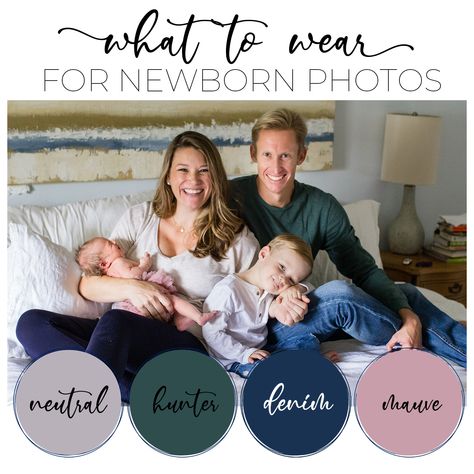 Family Picture Outfits With Newborn, Newborn Photo Session Outfits, Newborn Picture Color Scheme, What To Wear To Newborn Photo Shoot, Newborn Photos Clothing, Newborn Family Photo Outfits Color Schemes, Newborn Photos Color Scheme, Newborn Family Photos Color Scheme, Newborn Family Photo Outfit Ideas