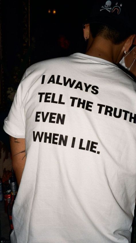 Always Tell The Truth, Sarcastic Clothing, Ink On Canvas, Ayat Al-quran, Shirt Design Inspiration, Aesthetic Shirts, Tee Shirt Designs, Self Quotes, Tell The Truth