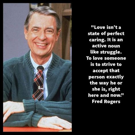 Bicentennial Man, Mr Rogers Quote, Love Is A Verb, Man Quotes, Mr Rogers, Action Words, Healthy Relationship Tips, Quotation Marks, Loving Someone