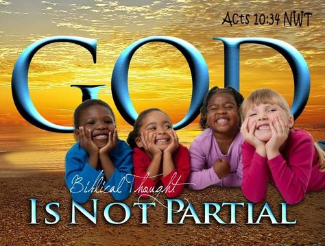 The Bible Says That "God Is Love." So How Can A God Who Expresses Love For All Be Partial Towards Others Because Of A Skin Complexion? God Accepts All Who Practices Righteousness. What Is Righteous That One Must Practice? Blacks In The Bible, Acts 10, Jw Family, Spiritual Thoughts, Everlasting Life, The Son Of Man, Do What Is Right, Bible Knowledge, Jehovah's Witnesses