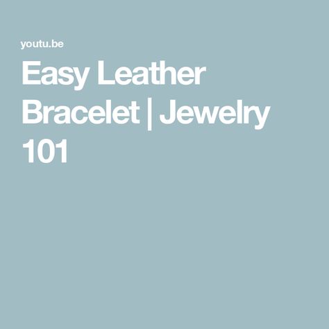 Easy Leather Bracelet | Jewelry 101 Leather And Pearl Bracelet, Leather Bracelet Tutorial Handmade, Diy Leather And Bead Bracelet, Leather Bracelets Diy, Braided Leather Bracelet Diy, Jewelry 101, Leather Bracelet Tutorial, Anklets Diy, How To Make Leather