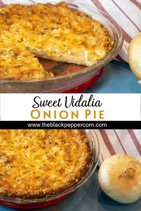 Vidalia Onion Pie Recipe, Onion Pie Recipe, Vidalia Onion Recipes, Savoury Pie, Onion Casserole, Classic Southern Recipes, Vidalia Onion, Onion Pie, Southern Recipe