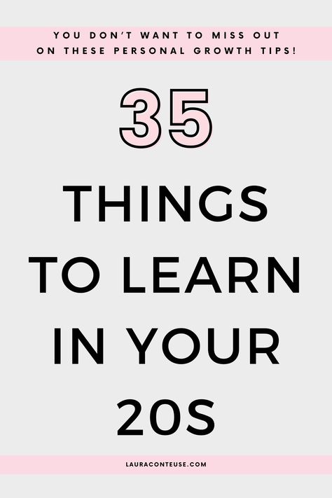 a pin that says in a large font 35 Things to Learn in Your 20s Fun Skills To Learn, Skills To Learn In Your 20s, Good Habits To Start, Things To Learn About, Habits To Adopt, Habits To Start, Things To Learn, In My 20s, Your Twenties