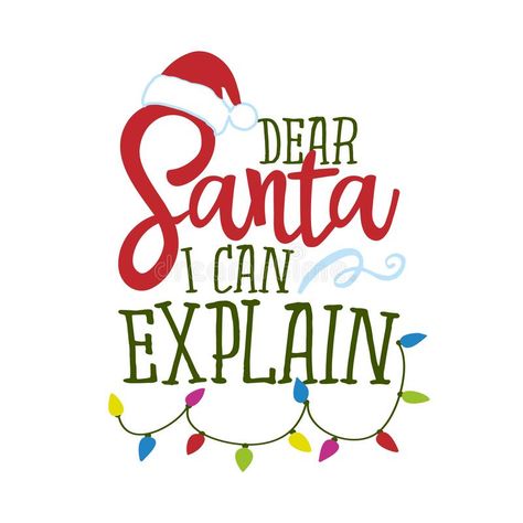 Dear Santa, I can explain - Funny phrase for Christmas. Hand drawn lettering for Xmas greeting cards, invitations. Good for t-shirt, mug, gift, printing press #AD , #sponsored, #advertisement, #Christmas, #lettering, #drawn, #phrase Dear Santa Quotes, Christmas Letter Board Quotes, Christmas Letter Board, Dear Santa Funny, Letter Board Quotes, Dear Santa I Can Explain, Santa I Can Explain, Santa List, Xmas Greeting Cards