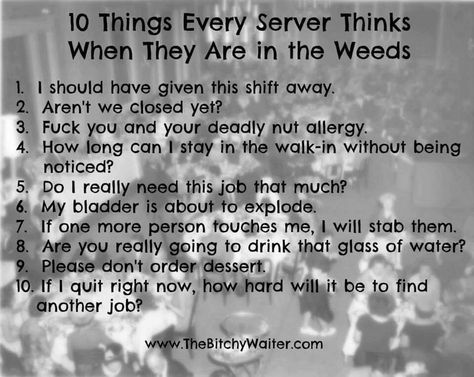 The server life Server Life Humor, Waitressing Tips, Waitress Tips, Server Quotes, Waitress Humor, Waitress Problems, Bartender Humor, Server Humor, Restaurant Humor