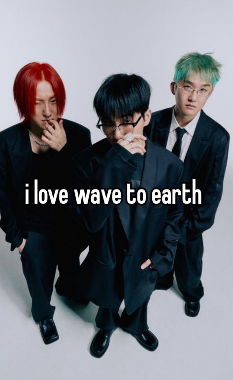 mine #whisper Wave To Earth Whisper, Wave To Earth Inspired Outfits, Wave To Earth Members, Love Wave To Earth, Wave To Earth, Earth's Core, People Dont Understand, Fire Image, Careless Whisper