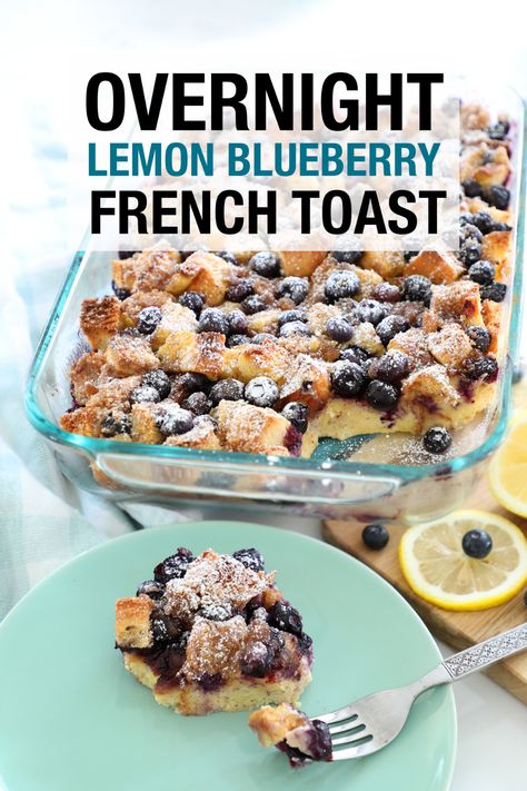 Lemon Blueberry French Toast, Overnight French Toast Recipe, Blueberry French Toast Bake, Blueberry French Toast Casserole, Easy French Toast Recipe, Delicious French Toast, French Toast Casserole Overnight, Blueberry Cake Recipes, Overnight French Toast