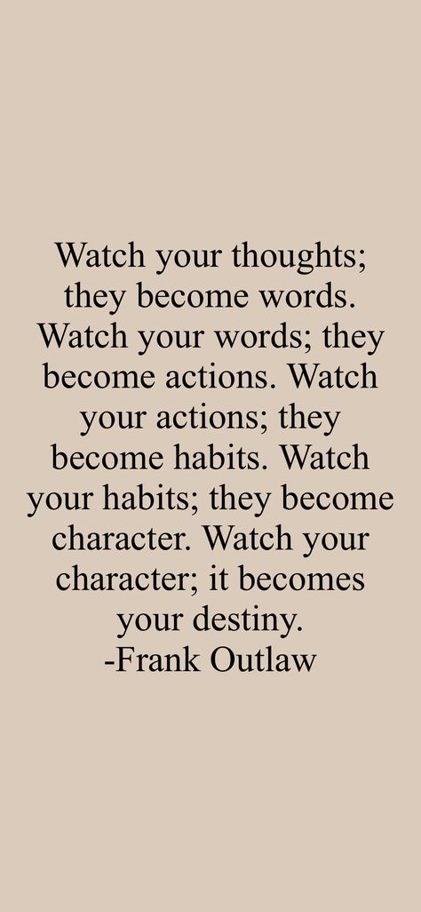 Words Over Actions Quotes, Words Become Actions, Watch Your Thoughts Quotes, Thoughts Become Words Words Become Actions, Your Thoughts Become Your Actions, Thoughts Become Actions Quote, Watch Actions Not Words, Watch Your Thoughts They Become Words, Watch Your Words Quotes